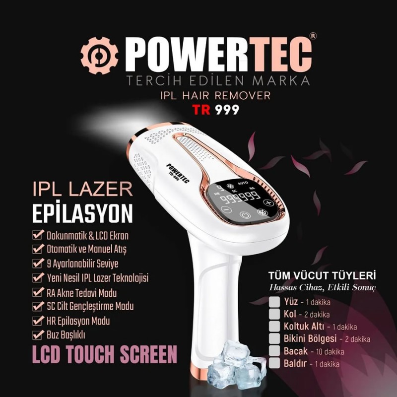 Powertec TR-999 IPL Lazer Epilasyon 999.999 Atım Otomatik/Manuel 9 Modlu 